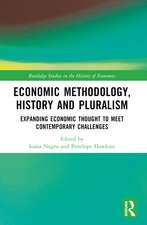 Economic Methodology, History and Pluralism: Expanding Economic Thought to Meet Contemporary Challenges