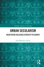 Urban Secularism: Negotiating Religious Diversity in Europe