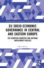 EU Socio-Economic Governance in Central and Eastern Europe: The European Semester and National Employment Policies