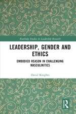 Leadership, Gender and Ethics: Embodied Reason in Challenging Masculinities