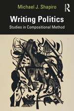 Writing Politics: Studies in Compositional Method