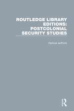 Routledge Library Editions: Postcolonial Security Studies