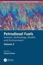 Petrodiesel Fuels: Science, Technology, Health, and Environment