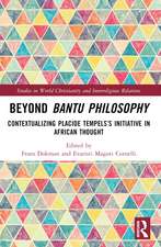 Beyond Bantu Philosophy: Contextualizing Placide Tempels’s Initiative in African Thought