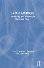 Conflict Landscapes: Materiality and Meaning in Contested Places