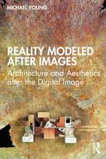 Reality Modeled After Images