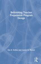 Rethinking Teacher Preparation Program Design