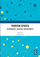 Tourism Spaces: Environments, Locations, and Movements