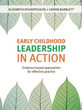 Early Childhood Leadership in Action: Evidence-based approaches for effective practice