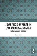 Jews and Converts in Late Medieval Castile: Breaking with the Past