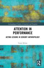 Attention in Performance: Acting Lessons in Sensory Anthropology