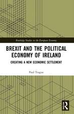 Brexit and the Political Economy of Ireland: Creating a New Economic Settlement