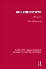 Solzhenitsyn: A Biography