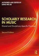 Scholarly Research in Music: Shared and Disciplinary-Specific Practices