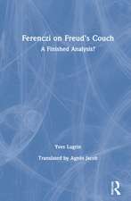 Ferenczi on Freud’s Couch: A Finished Analysis?