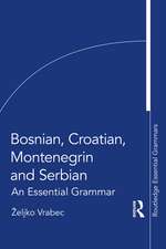 Bosnian, Croatian, Montenegrin and Serbian: An Essential Grammar