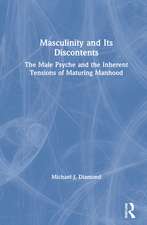 Masculinity and Its Discontents: The Male Psyche and the Inherent Tensions of Maturing Manhood