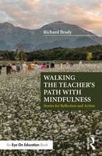 Walking the Teacher's Path with Mindfulness: Stories for Reflection and Action