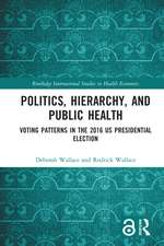 Politics, Hierarchy, and Public Health: Voting Patterns in the 2016 US Presidential Election