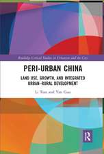 Peri-Urban China: Land Use, Growth, and Integrated Urban–Rural Development