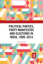 Political Parties, Party Manifestos and Elections in India, 1909–2014