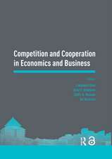 Competition and Cooperation in Economics and Business: Proceedings of the Asia-Pacific Research in Social Sciences and Humanities, Depok, Indonesia, November 7-9, 2016: Topics in Economics and Business