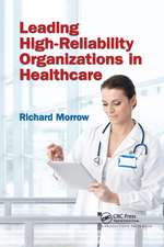 Leading High-Reliability Organizations in Healthcare