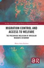 Migration Control and Access to Welfare: The Precarious Inclusion of Irregular Migrants in Norway