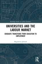 Universities and the Labour Market: Graduate Transitions from Education to Employment