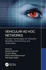 Vehicular Ad Hoc Networks: Futuristic Technologies for Interactive Modelling, Dimensioning, and Optimization