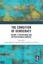 The Condition of Democracy: Volume 3: Postcolonial and Settler Colonial Contexts