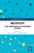 Multiplicity: A New Common Ground for International Relations?