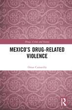 Mexico’s Drug-Related Violence