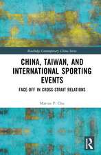 China, Taiwan, and International Sporting Events: Face-Off in Cross-Strait Relations