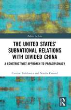 The United States’ Subnational Relations with Divided China: A Constructivist Approach to Paradiplomacy