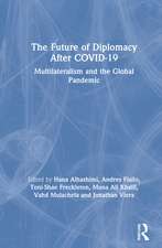 The Future of Diplomacy After COVID-19: Multilateralism and the Global Pandemic