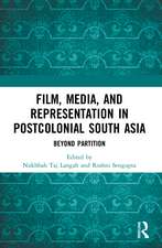 Film, Media and Representation in Postcolonial South Asia: Beyond Partition