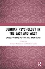 Jungian Psychology in the East and West: Cross-Cultural Perspectives from Japan