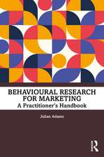 Behavioural Research for Marketing: A Practitioner's Handbook