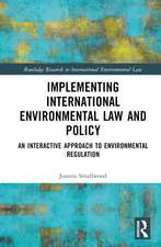 Implementing International Environmental Law and Policy: An Interactive Approach to Environmental Regulation