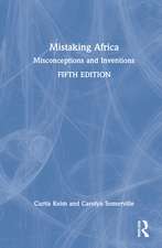 Mistaking Africa: Misconceptions and Inventions