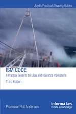 The ISM Code: A Practical Guide to the Legal and Insurance Implications