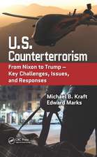 U.S. Counterterrorism: From Nixon to Trump – Key Challenges, Issues, and Responses