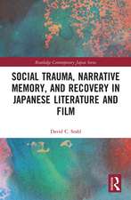 Social Trauma, Narrative Memory, and Recovery in Japanese Literature and Film