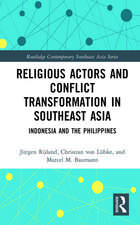 Religious Actors and Conflict Transformation in Southeast Asia: Indonesia and the Philippines