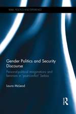 Gender Politics and Security Discourse: Personal-Political Imaginations and Feminism in 'Post-conflict' Serbia