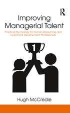 Improving Managerial Talent: Practical Psychology for Human Resourcing and Learning & Development Professionals