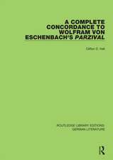 A Complete Concordance to Wolfram von Eschenbach’s Parzival