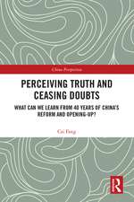 Perceiving Truth and Ceasing Doubts: What Can We Learn from 40 Years of China’s Reform and Opening-Up?