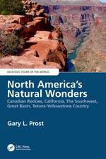 North America's Natural Wonders: Canadian Rockies, California, The Southwest, Great Basin, Tetons-Yellowstone Country